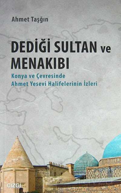Dediği Sultan ve Menakıbı - Çizgi Kitabevi