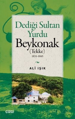 Dediği Sultan Yurdu Beykonak (Tekke) 1831-1845 - 1