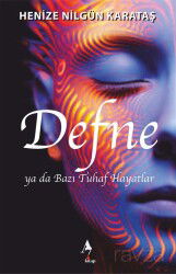 Defne ya da Bazı Tuhaf Hayatlar - A7 Kitap