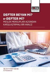 Defter Beyan Mı? e-Defter Mi? Meslek Mensupları Açısından Karşılaştırmali Bir Analiz - Eğitim Kitabevi