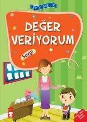 Değer Veriyorum - Saygı - Timaş Çocuk Yayınları