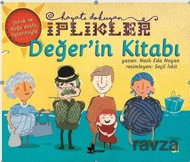 Değer'in Kitabı / Hayatı Dokuyan İplikler - Çınar Yayınları