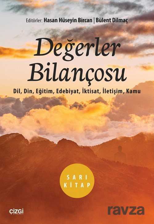 Değerler Bilançosu (Dil, Din, Eğitim, Edebiyat, İktisat, İletişim, Kamu) - Çizgi Kitabevi