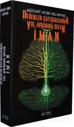 Değerler Çatışmasında Yol Ayrımına Gelen İman - İtisam Yayıncılık