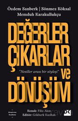 Değerler Çıkarlar ve Dönüşüm - Doğan Kitapçılık