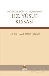 Değerler Eğitimi Açısından Hz. Yûsuf Kıssası - Kayıhan Yayınları