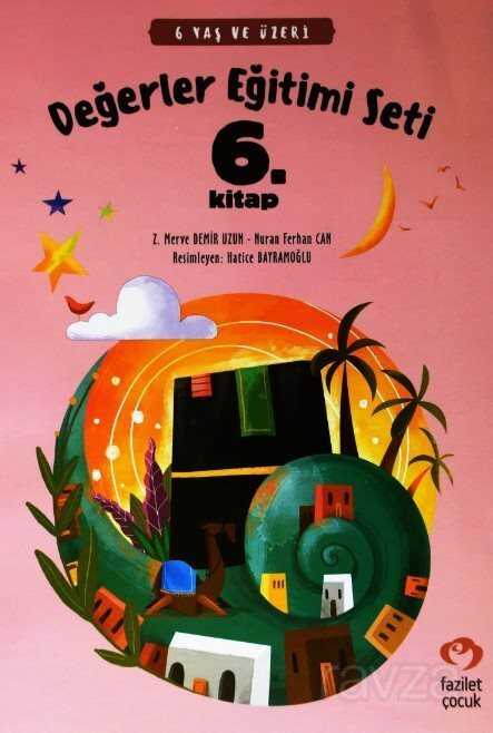 Değerler Eğitimi Seti 6.Kitap - Stickerli (6 Yaş ve Üzeri) - Çamlıca Çocuk Yayınları