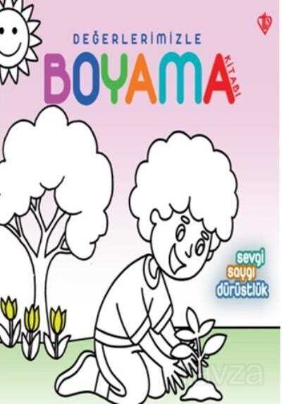 Degerlerimizle Boyama Kitabi / Sevgi, Saygi, Dürüstlük - Diyanet Vakfı Yayınları