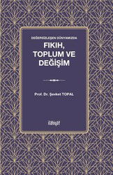 Değersizleşen Dünyamızda Fıkıh, Toplum ve Değişim - İlahiyat Yayınları