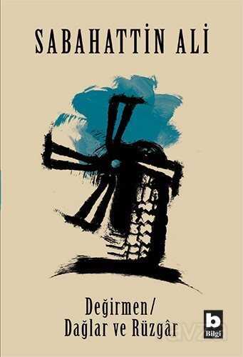 Değirmen / Dağlar ve Rüzgar - Bilgi Yayınevi
