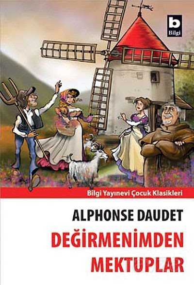 Değirmenimden Mektuplar - Bilgi Yayınevi Çocuk Kitapları