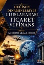 Değişen Dinamikleriyle Uluslararası Ticaret ve Finans - Kriter Basım Yayın Dağıtım