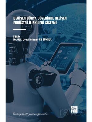 Değişen Dünya Düzeninde Gelişen Endüstri İlişkileri Sistemi - 1