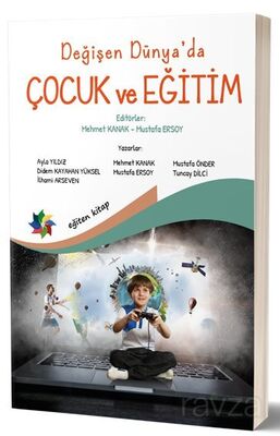 Değişen Dünya'da Çocuk ve Eğitim - 1