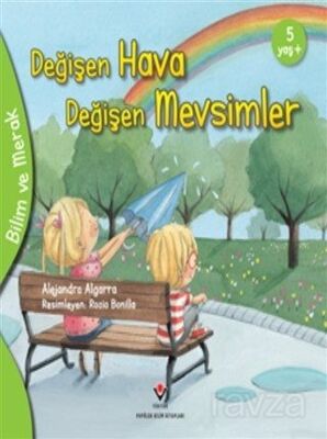 Değişen Hava Değişen Mevsimler / Bilim ve Merak - 1