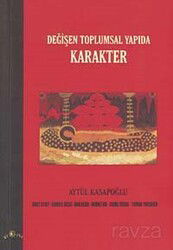 Değişen Toplumsal Yapıda Karakter - Ütopya Yayınevi