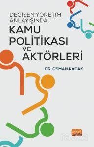 Değişen Yönetim Anlayışında Kamu Politikası ve Aktörleri - 1