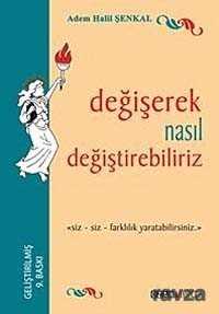 Değişerek Nasıl Değiştirebiliriz - 1