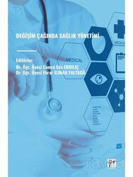 Değişim Çağnda Sağlık Yönetimi - Gazi Kitabevi