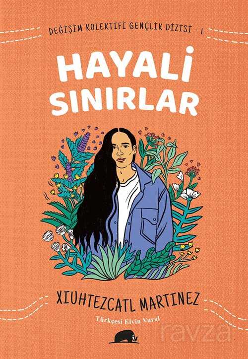 Değişim Kolektifi Gençlik Dizisi 1: Hayali Sınırlar - Kolektif Kitap