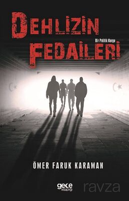 Dehlizin Fedaileri - 1