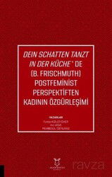 Deın Schatten Tanzt In Der Küche'de (B.Frıschmuth) Postfeminist Perspektiften Kadının Özgürleşimi - Akademisyen Kitabevi