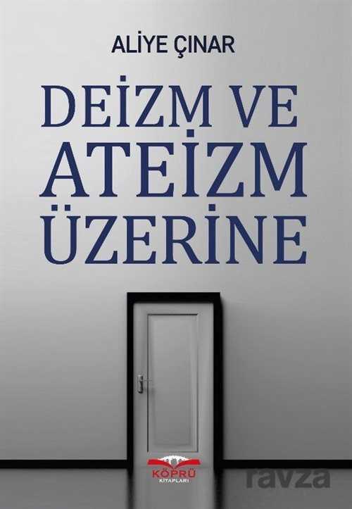 Deizm ve Ateizm Üzerine - Köprü Kitaplar