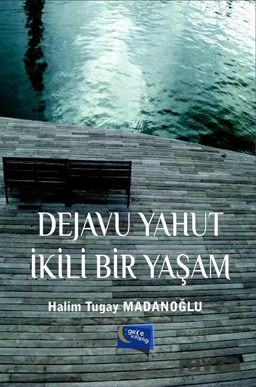 Dejavu Yahut İkili Bir Yaşam - 1