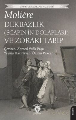 Dekbazlık (Scapin'in Dolapları) ve Zoraki Tabip Dekbazlık - 1