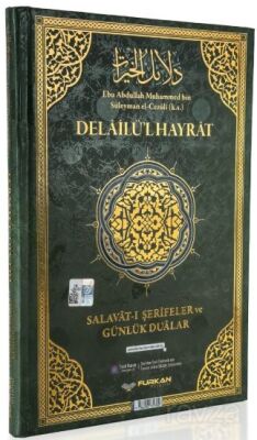 Delailü'l-Hayrat Salavat-ı Şerîfeler ve Günlük Dualar, Satırarası Okunuşu ve Tercümesi ile Birlikte - 1