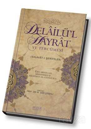 Delailü'l Hayrat ve Tercümesi - Huzur Yayınevi