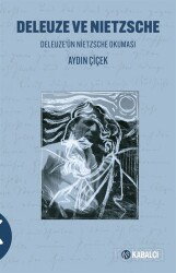 Deleuze ve Nietzsche - Kabalcı Yayınları