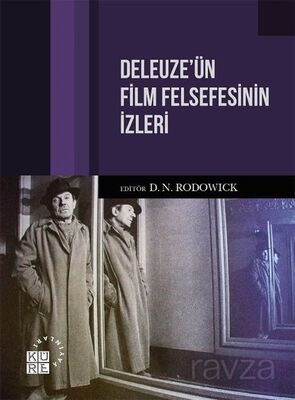 Deleuze'ün Film Felsefesinin İzleri - 1