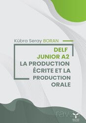 Delf Junıor A2 La Productıon Écrıte Et La Production Orale - Umuttepe Yayınları (Kocaeli)
