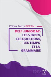 Delf Junıor A2 Les Verbes, Les Questıons, Les Temps Et La Grammaıre - Umuttepe Yayınları (Kocaeli)