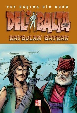Deli Balta / Kaybolan Bayrak - 1