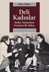 Deli Kadınlar - İletişim Yayınları