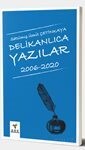 Delikanlıca Yazılar 2006-2020 - Ark Kitapları