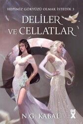 Deliler ve Cellatlar (Beyaz Şömiz) / Hepimiz Gökyüzü Olmak İstedik 3 - Dex Yayınevi