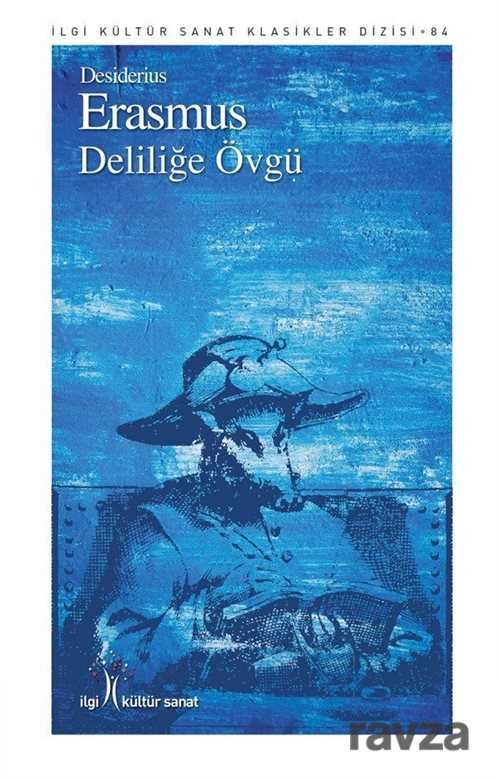 Deliliğe Övgü - İlgi Kültür Sanat Yayınları