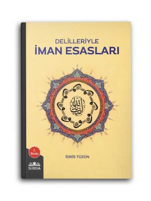 Delilleriyle İman Esasları - 1