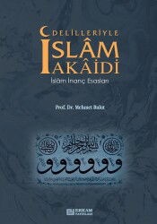 Delilleriyle İslam Akaidi - Erkam Yayınları