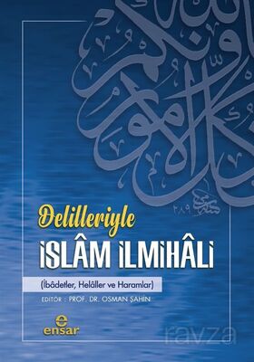 Delilleriyle İslam İlmihali - 1