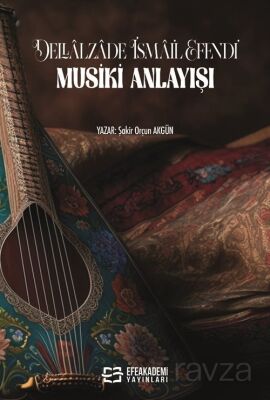 Dellalzade İsmail Efendi' Nin Musiki Anlayışı - 1