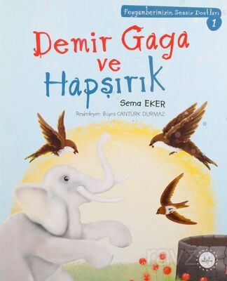 Demir Gaga ve Hapşırık / Peygamberimizin Sessiz Dostları 1 - 1