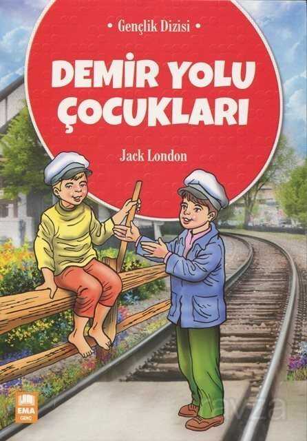 Demir Yolu Çocukları - Ema Genç Kitap