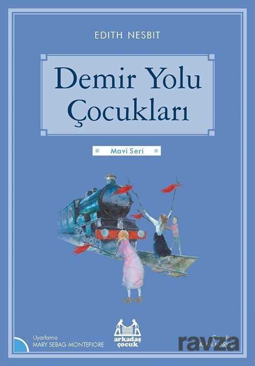 Demir Yolu Çocukları / Gökkuşağı Mavi Seri - Arkadaş Yayınları
