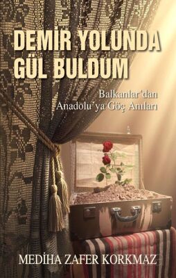 Demir Yolunda Gül Buldum - 1