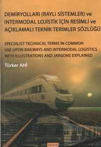 Demiryolları (Raylı Sistemler) ve Intermodal Lojistik İçin Resimli ve Açıklamalı Teknik Resimler Söz - 1
