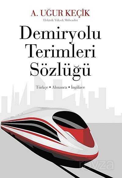 Demiryolu Terimleri Sözlüğü - 1